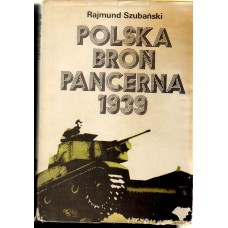 Rajmund Szubanski - Polska bron pancerna 1939